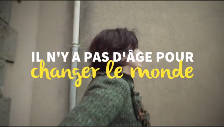 « IL N&rsquo;YA PAS D&rsquo;ÂGE POUR CHANGER LE MONDE »