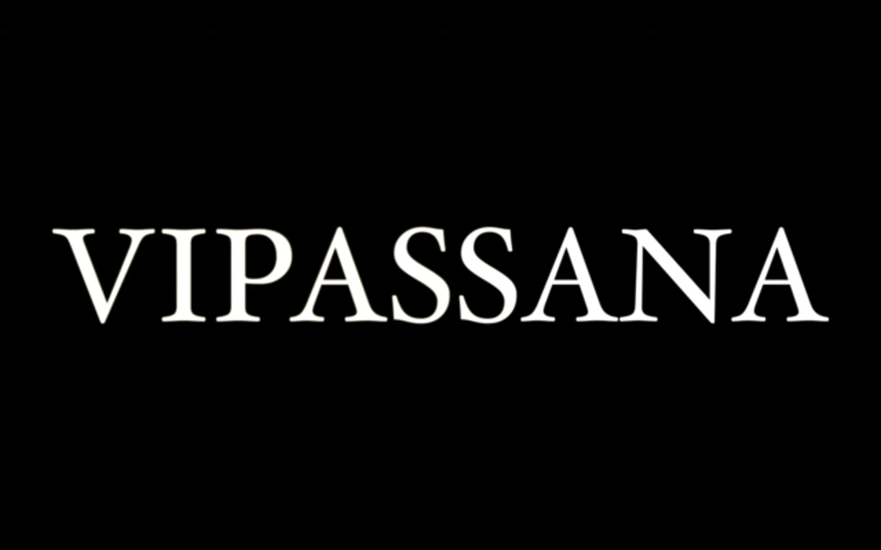 VIPASSANA | PENDANT ET …. JUSTE APRÈS