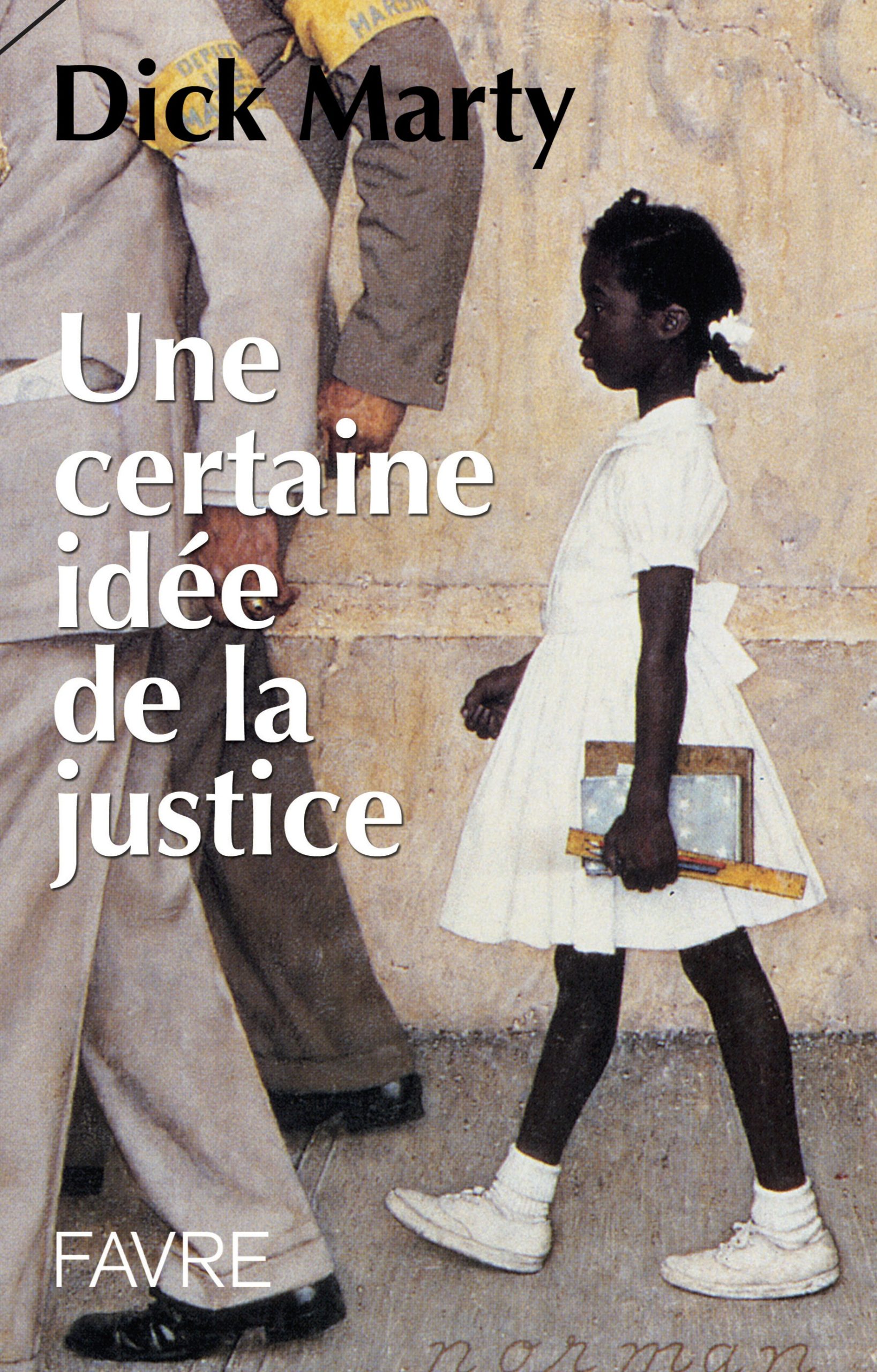 UNE CERTAINE IDÉE DE LA JUSTICE