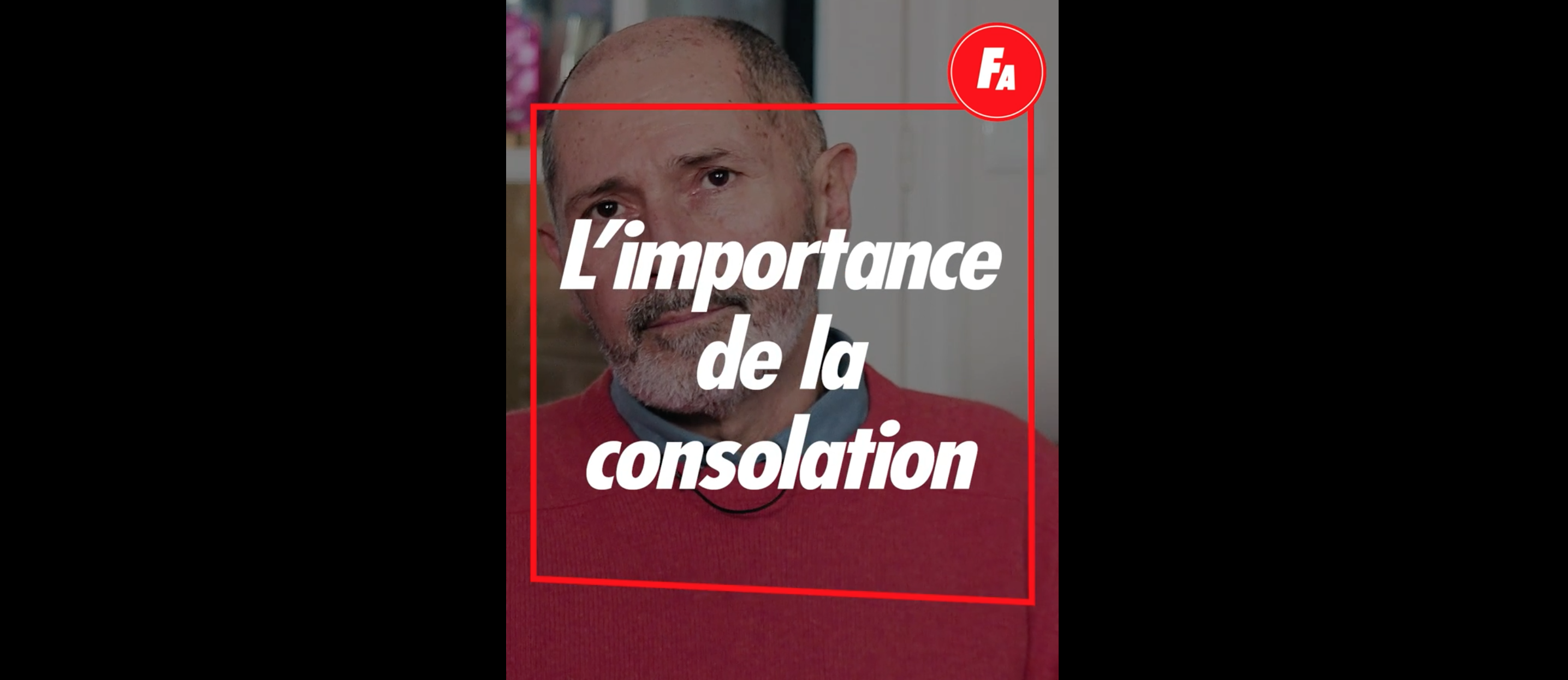 CE SI GRAND BESOIN DE CONSOLATION …